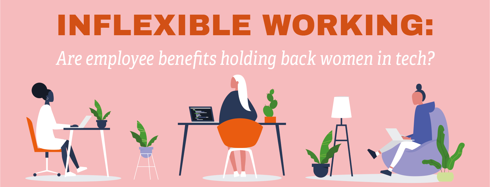 Inflexible working are employee benefits holding back women in tech?